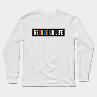 Recube Your Life Long Sleeve T-Shirt